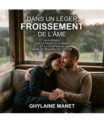 Dans un léger froissement de l'âme